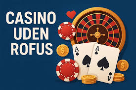 Casino Uden ROFUS En Guide til Spil uden Restriktioner