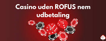 Casino Uden ROFUS En Guide til Spil uden Restriktioner